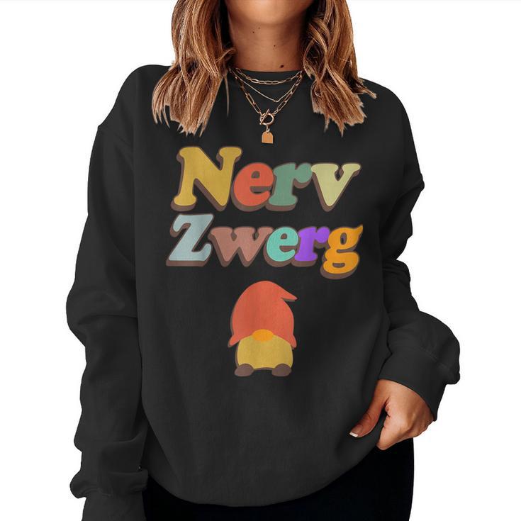 Nervzwerg – Dwarf – Nerve Saw – Father Or Mother Sweatshirt Frauen