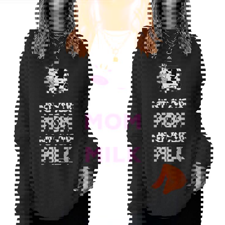 egan Not Your Mom Not Your Milk Sudadera Mujer