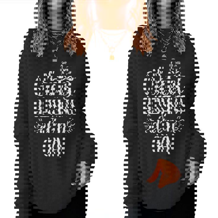 My Greatest Blessings Call Me Gran Grandmother Grandma Women Sweatshirt