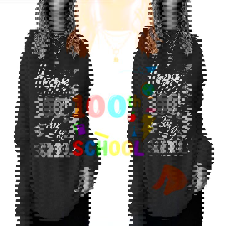 Happy 100 Days Of School Boys Girls 100Th Day Of School Women Sweatshirt Happy 100 Days Of School Boys Girls 100Th Day Of School Women Sweatshirt