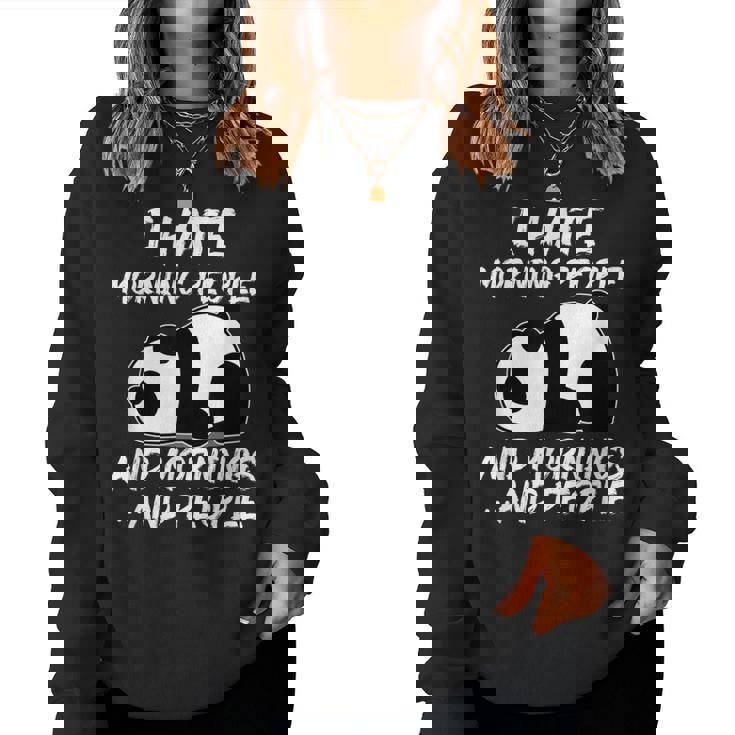 I Hate Morning People And Mornings And Peopleintage Panda Sudadera Mujer