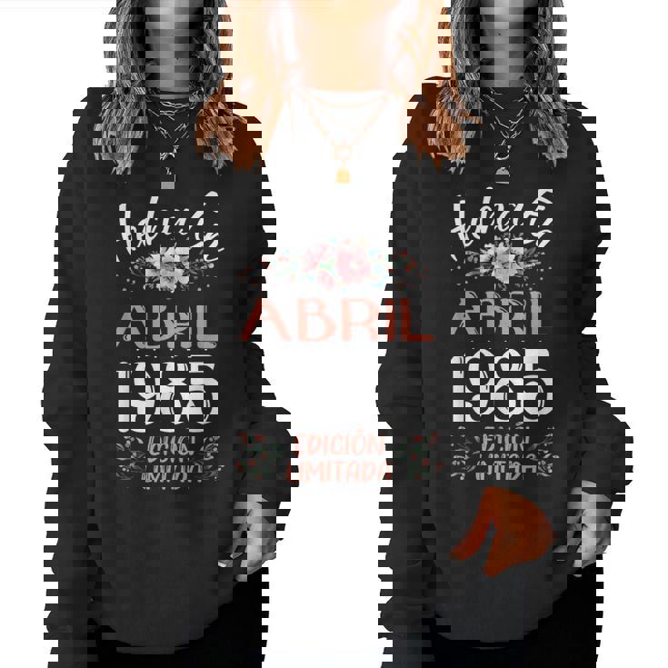 Hecha En Abril 1985 Regalo 40 Años Cumpleaños Sudadera Mujer