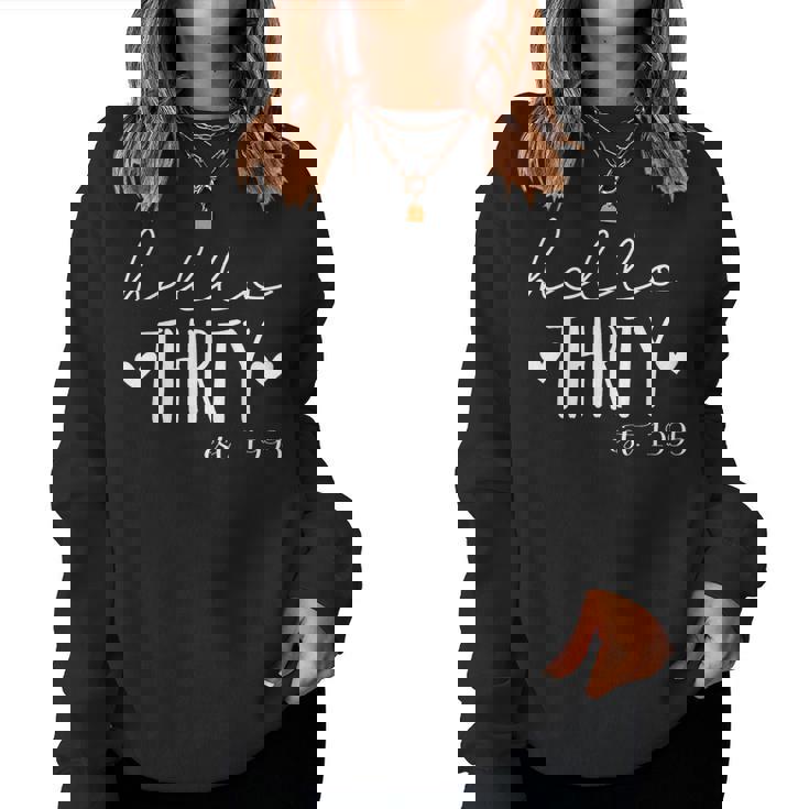 Hello Thirty Est 1995 30 Years Old 30Th Birthday For Women Women Sweatshirt