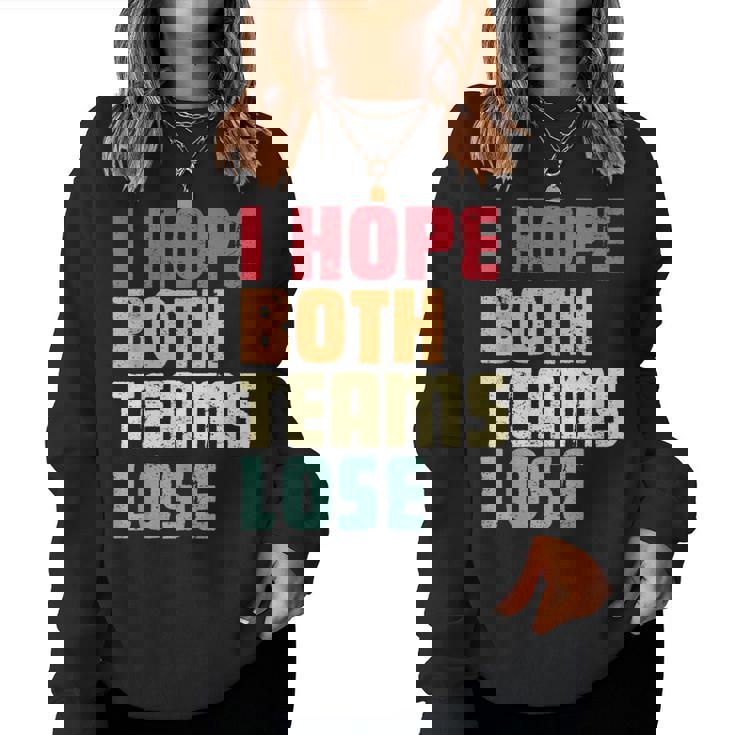 I Hope Both Teams Lose American Football For Women Women Sweatshirt