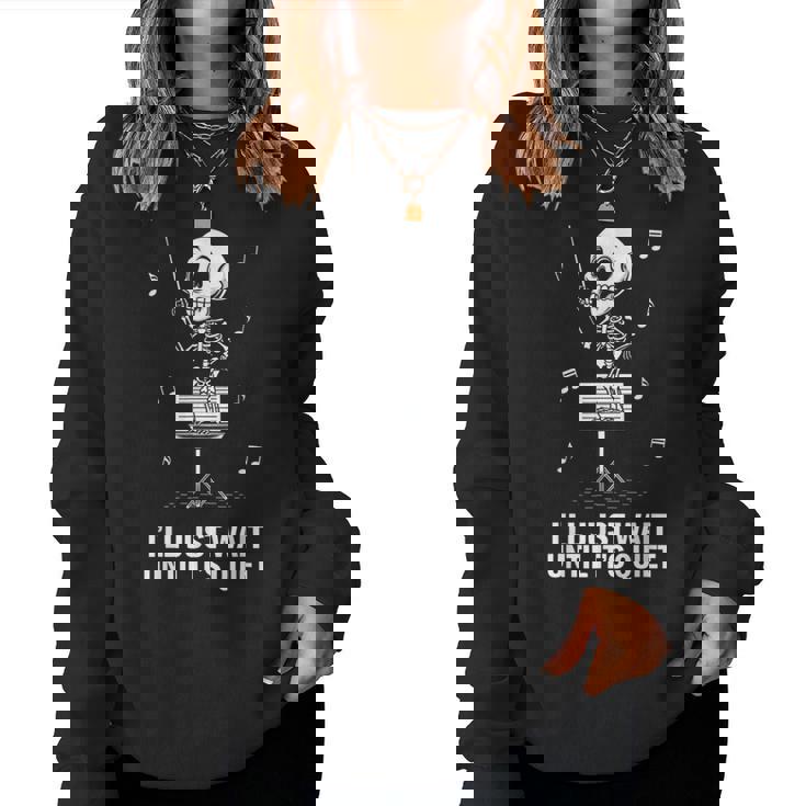 I'll Just Wait Until It's Quiet Skeleton Teacher Sudadera Mujer