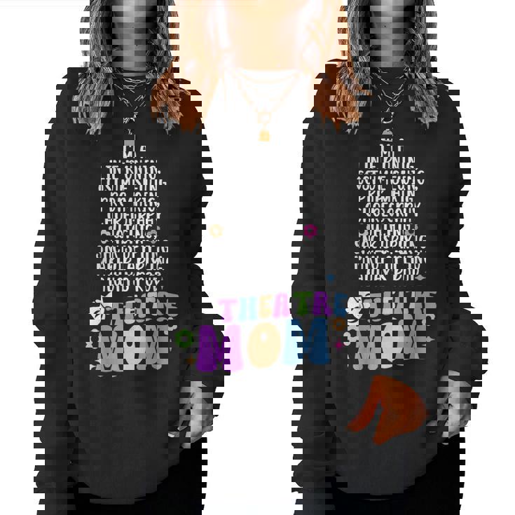 I'm A Theatre Mom Theatre Actor Mom Theatre Actress Mom Women Sweatshirt