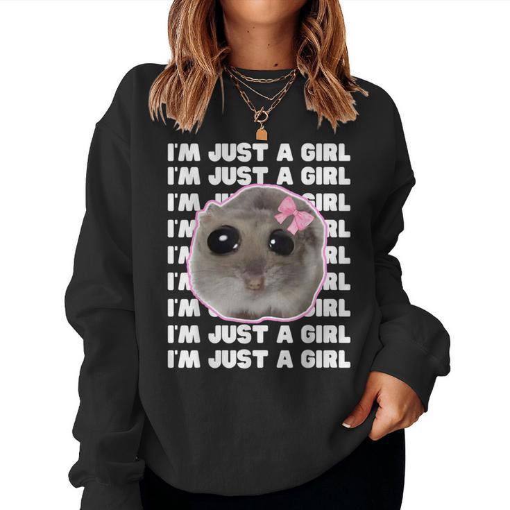 I'm Just A Girl Sad Hamster Meme Sweatshirt Frauen