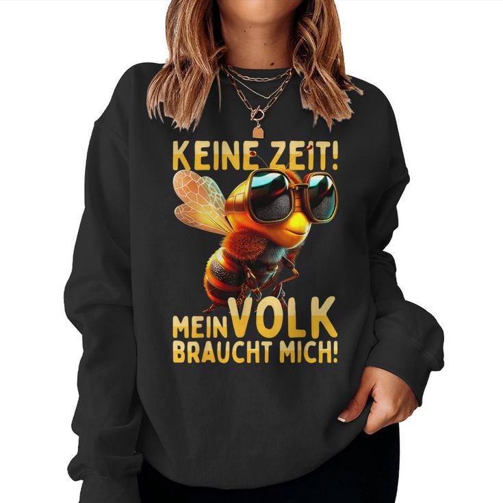 Keine Zeit Meinolk Braucht Mich Beekeeper Sweatshirt Frauen