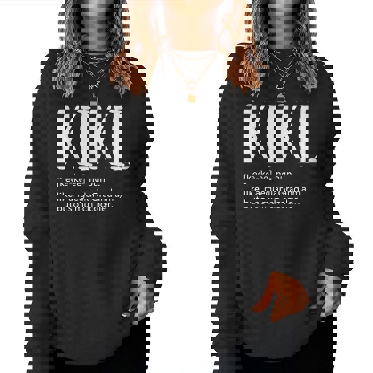 Kiki For Mother's Day Idea For Grandma Kiki Women Sweatshirt