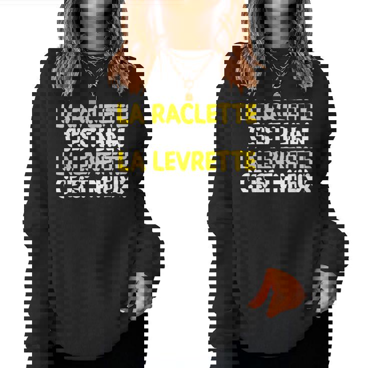 La Raclette C'est Bien Drôle Style Deie Homme Cadeau Sweat-shirt pour femme
