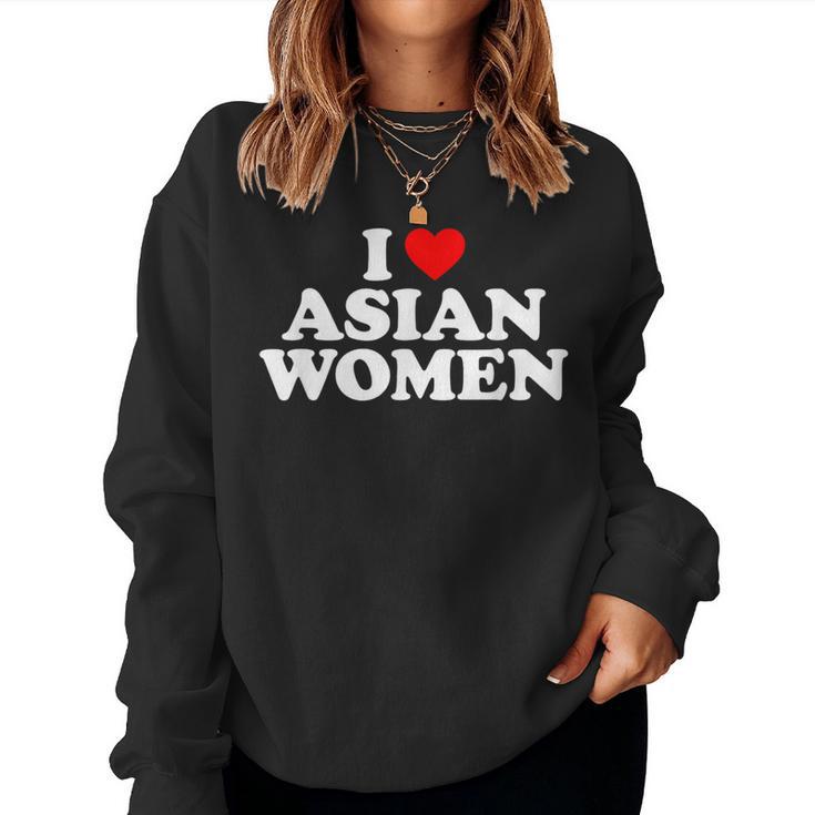 I Love Asian Women's Sweatshirt Frauen