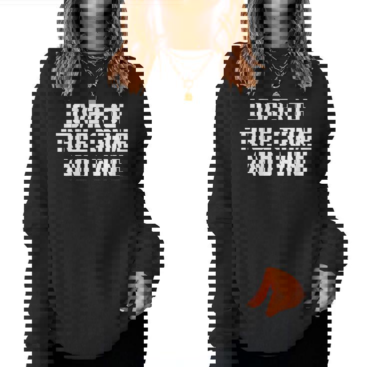 Lover Of True Crime & Wine Saying Tv True Crime Sudadera Mujer