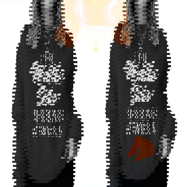 Middle Sister The Reason We Have Rules Matching Sister Sudadera Mujer