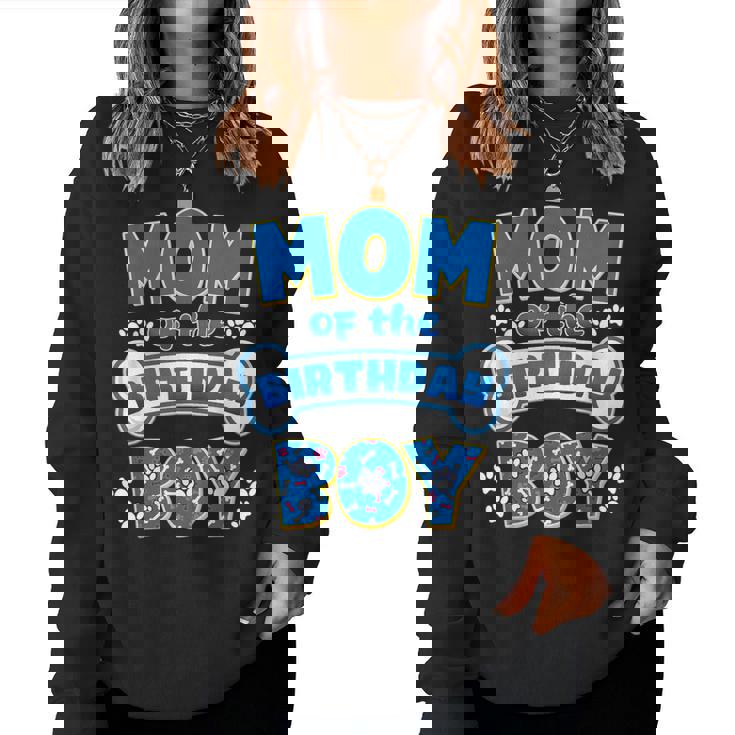 Mom Of The Birthday Boy Dog Family Birthday Matching Women Sweatshirt