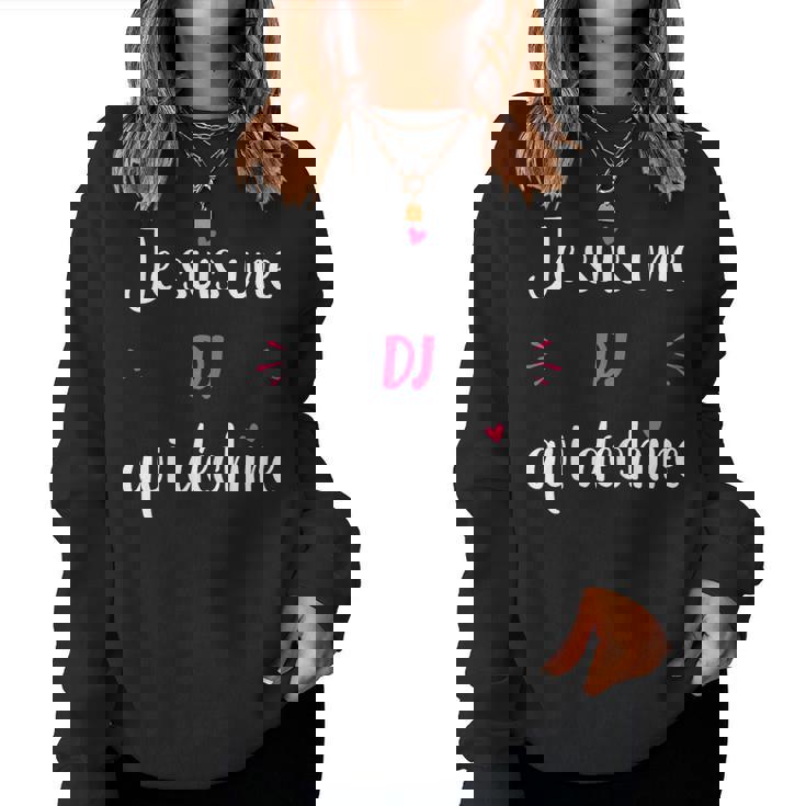 Musique Métier Super Dj Qui Déchire Animatrice Dj Sweat-shirt pour femme