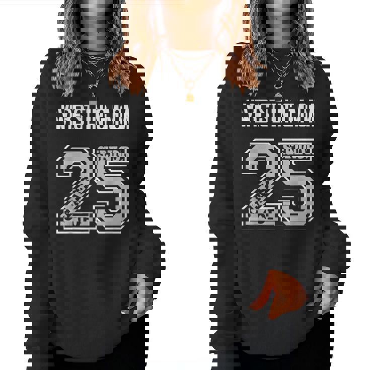 Senior Wrestling Mom 2025 Wrestling Mom Senior 25 3 Women Sweatshirt