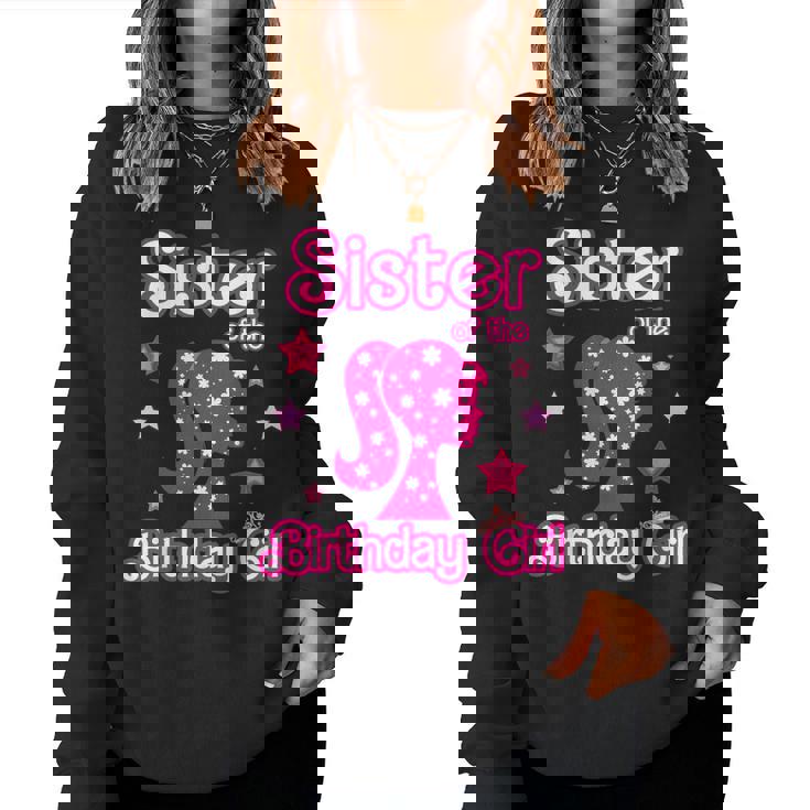 Sister Of The Birthday Girl Doll Birthday Family Matching Women Sweatshirt