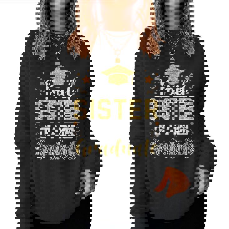 Sister Senior 2025 Proud Sister Of A Class Of 2025 Graduate Women Sweatshirt
