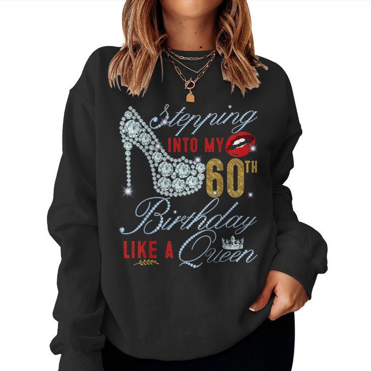 Stepping Into My 60Th Birthday Like A Queen 60 Years Old Sweatshirt Frauen