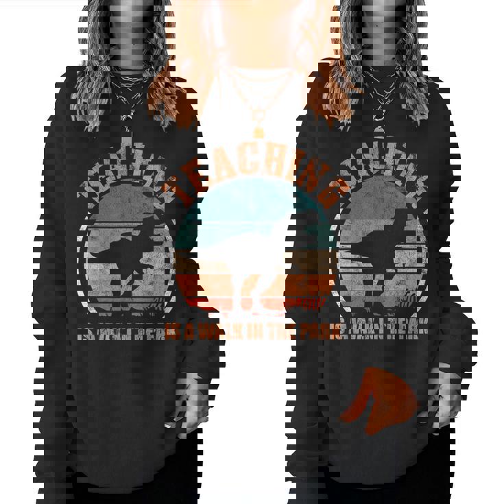 Teaching Is A Walk In Park Teacher Life Mother's Day Women Sweatshirt