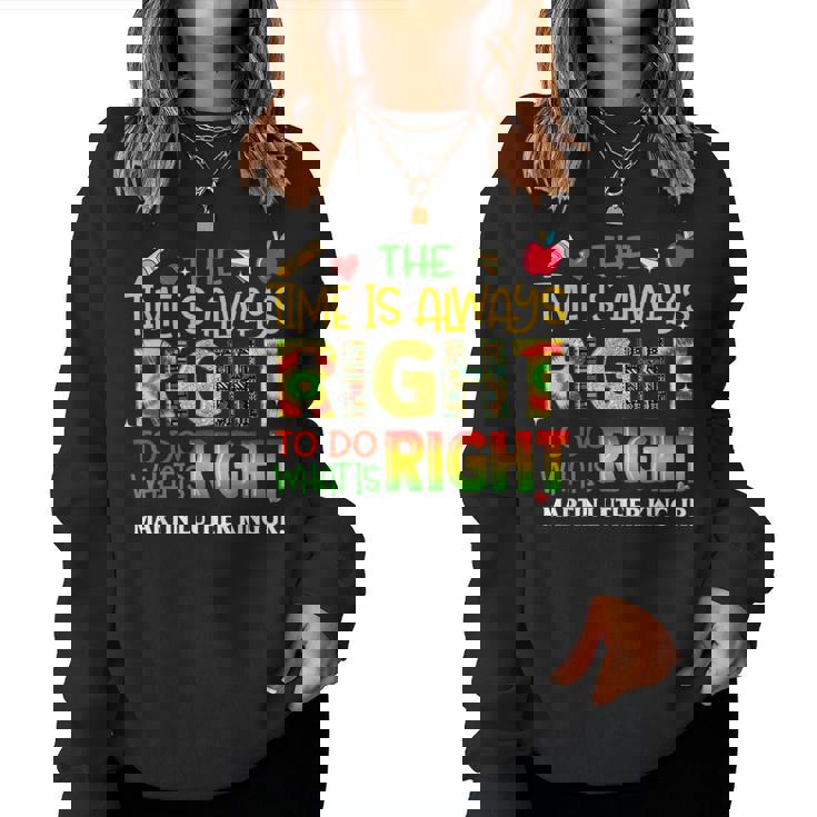The Time Is Always Right Black History Month Women Women Sweatshirt
