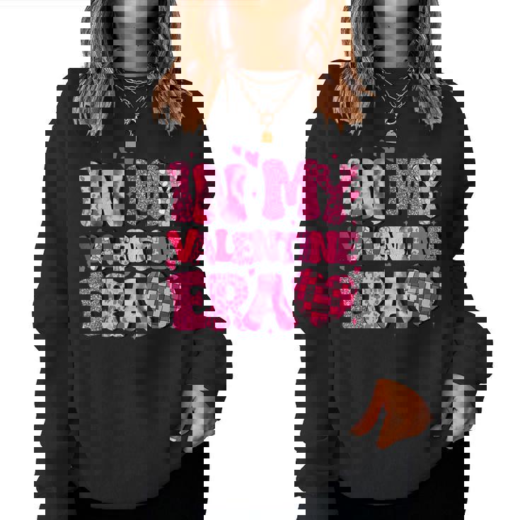 In My Valentine Era Ns Girls Hearts Valentines Day Women Sweatshirt