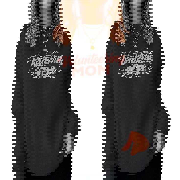 Volunring Mom Unpaid Job Volunr Volunrs Mother Women Sweatshirt