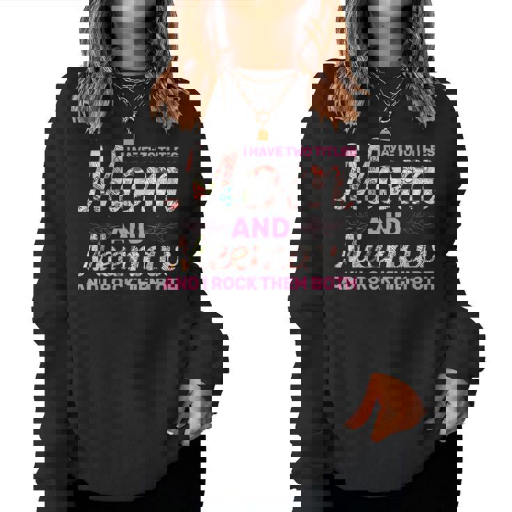Womens I Have Two Titles Mom And Memaw Gift Shirt Sunflower Mom Womens I Have Two Titles Mom And Memaw Gift Shirt Sunflower Mom