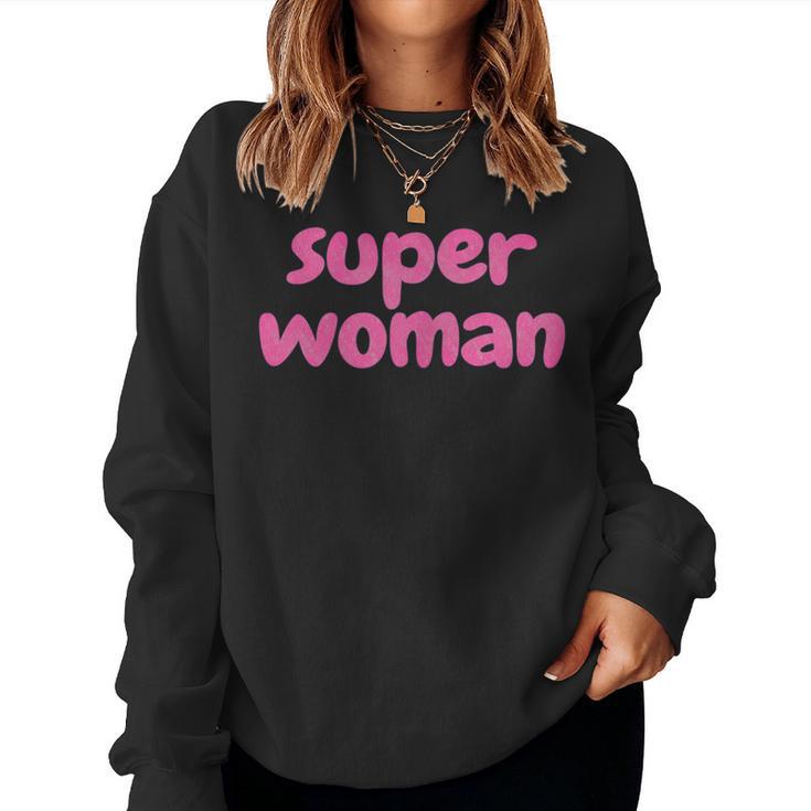 Women's Super Woman Sweatshirt Frauen