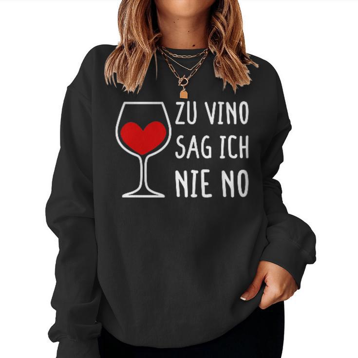 Women's Zuino Sag Ich Nie No Wine Drinker Women's Decorative Winemaker Wine Sweatshirt Frauen