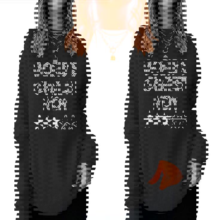 World's Okayest Mom Three Star Women Sweatshirt
