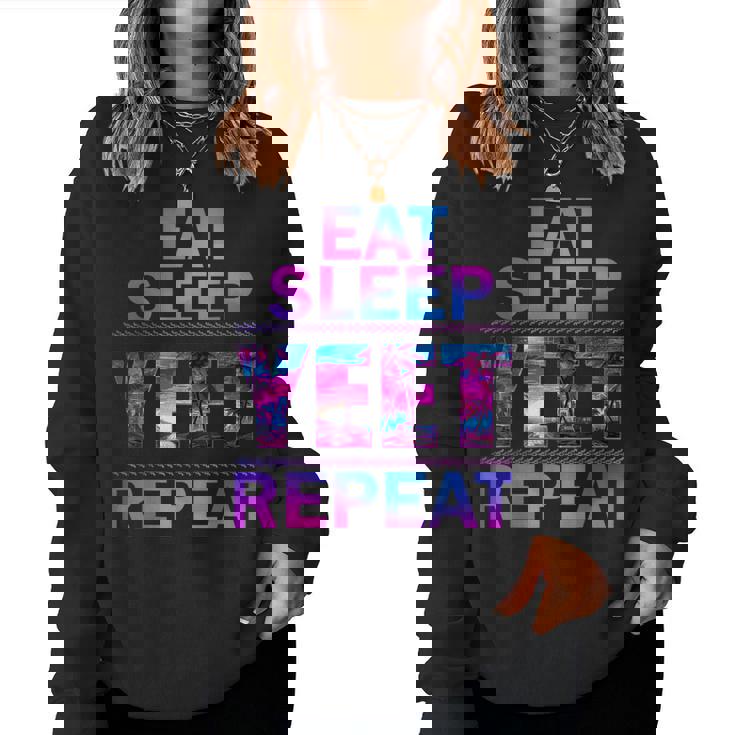 Yeet Eat Sleep Yeet Repeat Saying Kid Women Sweatshirt