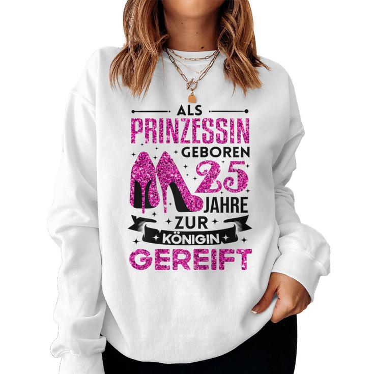 25 Geburtstag Frau 25 Jahre Frauen Party Spruch 25 Jahre Sweatshirt Frauen