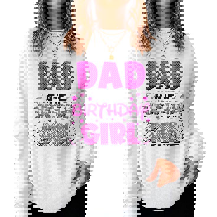 Dad And Mom Of The Birthday Girl Family Party Decorations Women Sweatshirt