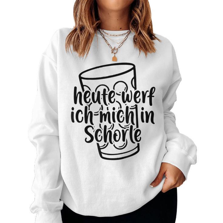 Heute Werf Ich Mich In Schorle Dubbeglas Palatinate Wine Festival Sweatshirt Frauen