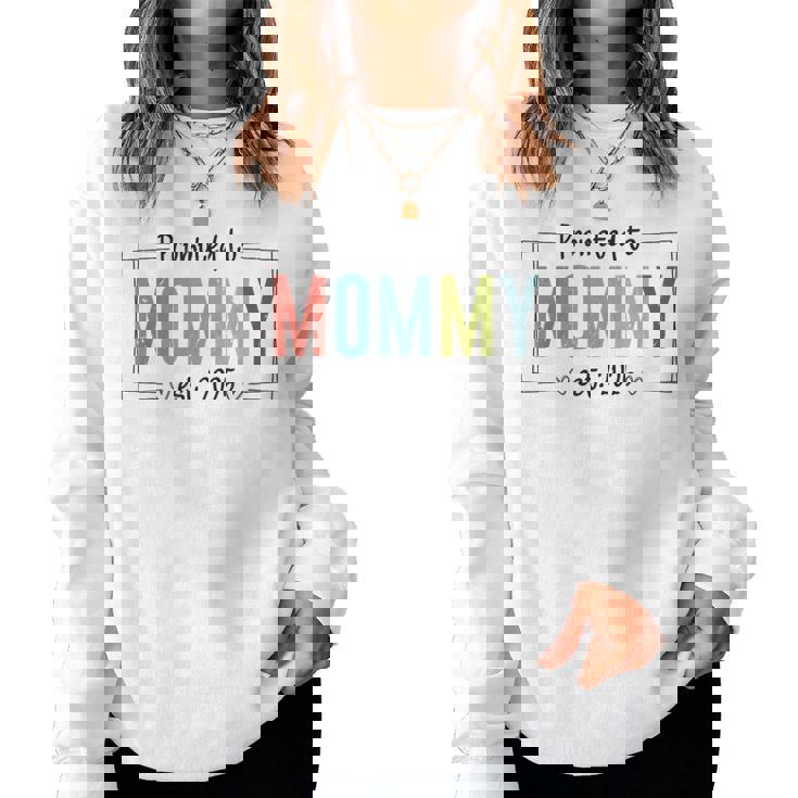 Promoted To Mommy Mama Est 2025 Soon To Be Mom Women Sweatshirt