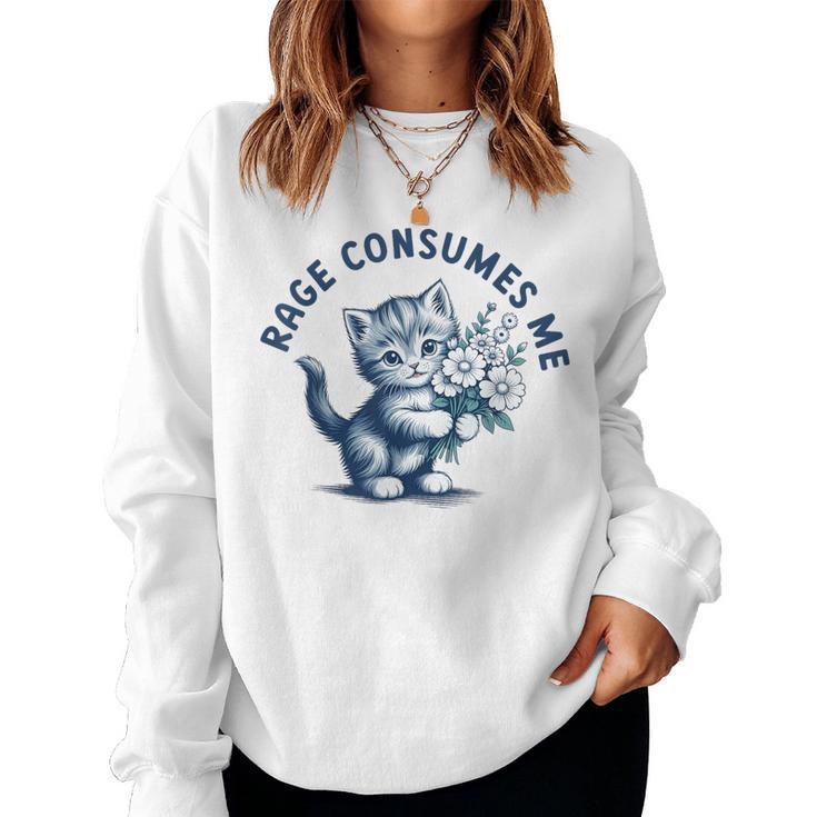 Rage Consumes Me Cat Flower Cute Kitty Cat Meme Gray Sweatshirt Frauen