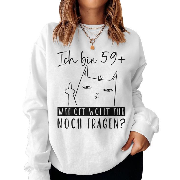 Women's 60Th Birthday Ich Bin 59 Cat 60 Years Woman S Sweatshirt Frauen