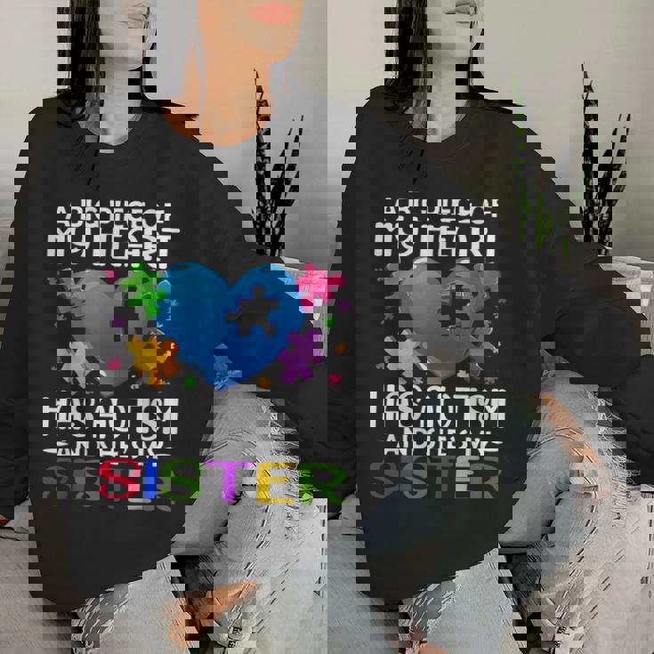 A Big Piece Of My Heart Has Autism And She's My Sister Women Sweatshirt Gifts for Her