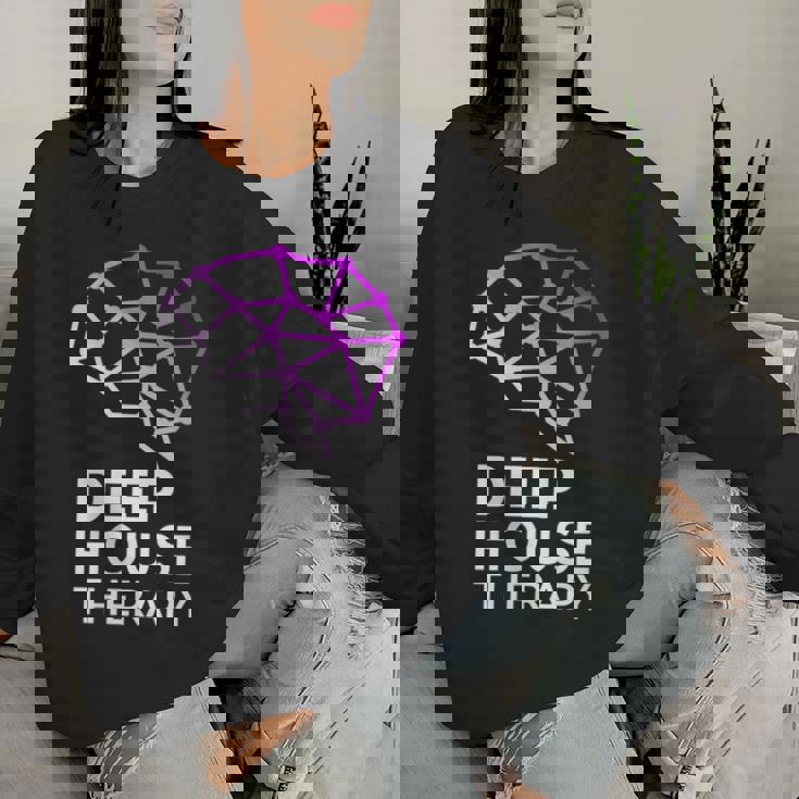 Deep House Therapy House Musique House Tech House Dj Edm Sweat-shirt pour femme Cadeaux pour elle