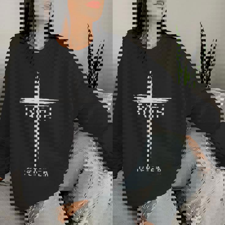 Faith Fear Christian Cross Jesus Christ Christians Women Sweatshirt Gifts for Her