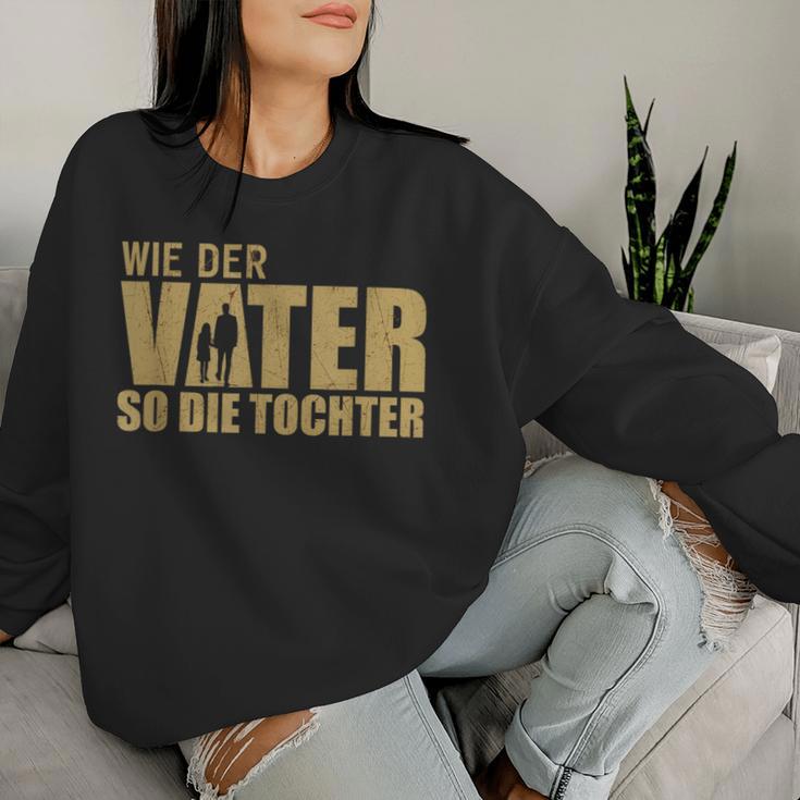 As The Father So The Daughter Partner Look Dad Father's Day Sweatshirt Frauen Geschenke für Sie