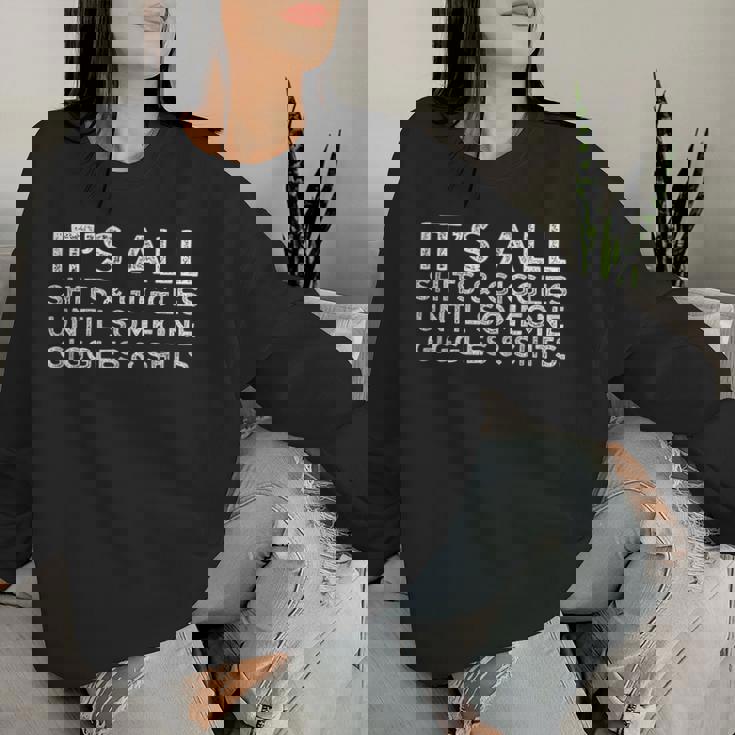 Its All Shits And Giggles Sarcastic Friend Quote Adult Humor Women Sweatshirt Gifts for Her