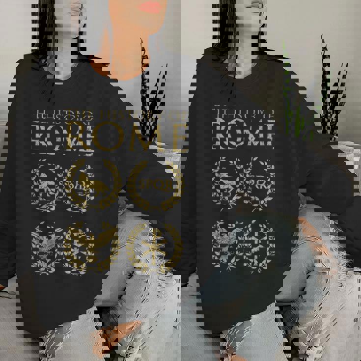 La Historia De Roma Sudadera Mujer Regalos para ella