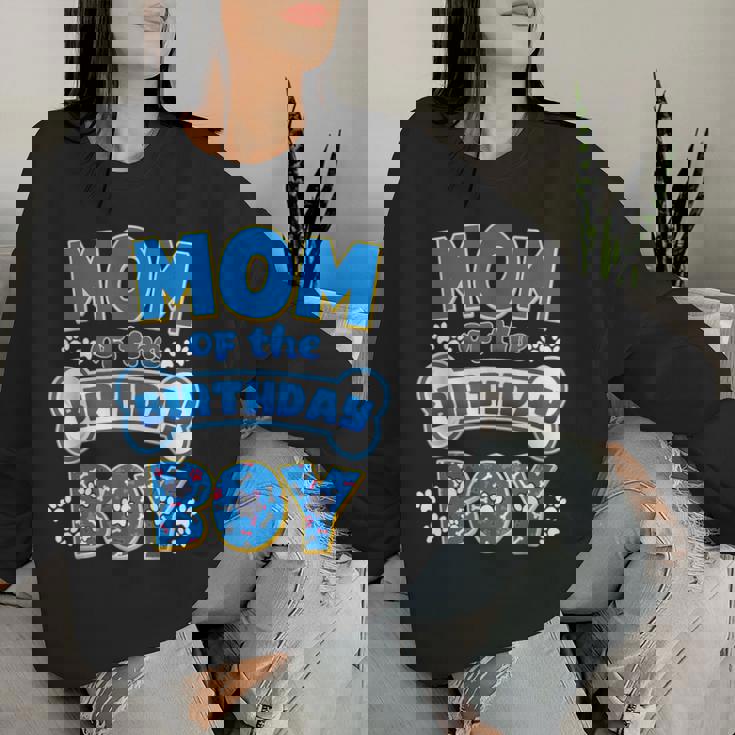 Mom Of The Birthday Boy Dog Family Birthday Matching Women Sweatshirt Gifts for Her