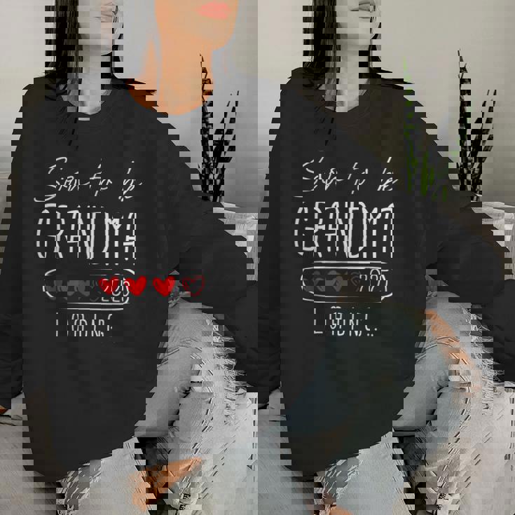 Soon To Be Grandma 2025 Loading Promoted To Grandma 2025 Women Sweatshirt Gifts for Her