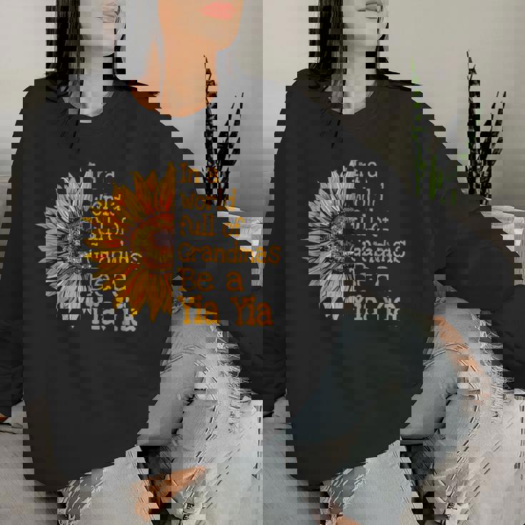 In A World Of Grandmas Be A Yia Yia Greece Greek Grandma Women Sweatshirt Gifts for Her In A World Of Grandmas Be A Yia Yia Greece Greek Grandma Women Sweatshirt Gifts for Her