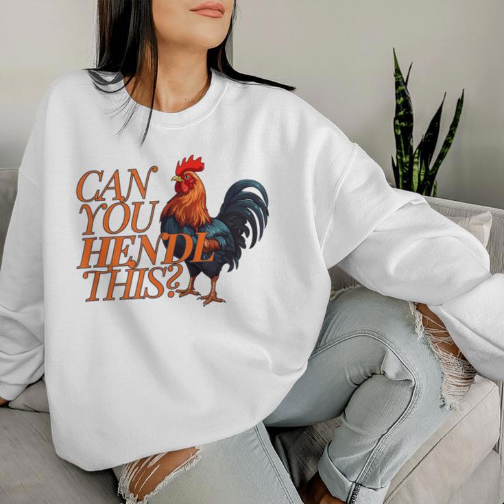 Can You Hendl This Rooster Chicken Giggal Gockel Chicken Farm Sweatshirt Frauen Geschenke für Sie