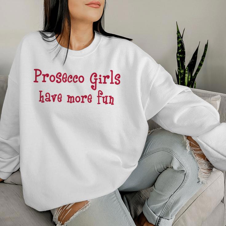 Prosecco Girls Have More Fun Italian Sparkling Wine Pink Sweatshirt Frauen Geschenke für Sie