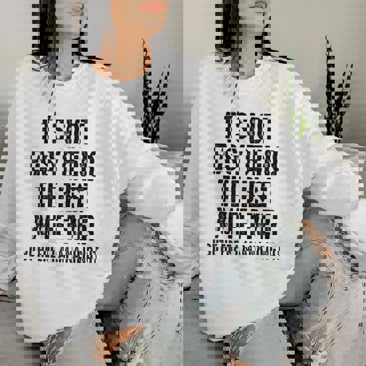Retro It's Not Easy Being The Best Wife Ever But Here I Am Women Sweatshirt Gifts for Her